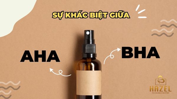 Sự khác biệt của AHA và BHA