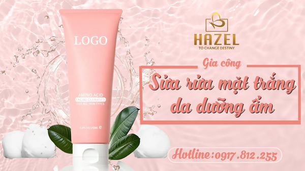 Sản phẩm gia công sữa rửa mặt trắng da dưỡng ẩm